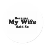 Because My Wife Said So