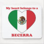 Becerra Mouse Pads