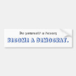 Become a Democrat Bumper Sticker