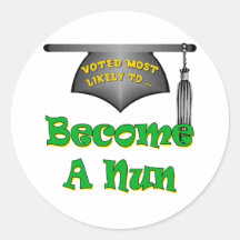 Become A Nun Round Stickers