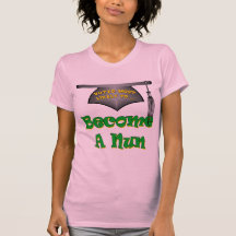 Become A Nun T-shirts