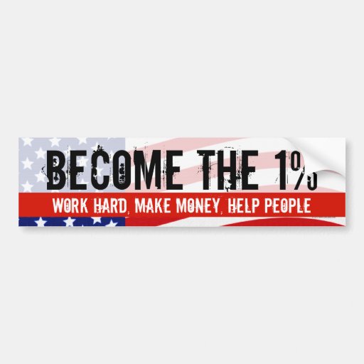 Become the One Percent, Anti-Occupy Wall Street Bumper Sticker