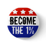 Become the One Percent, Anti-Occupy Wall Street Pinback Buttons