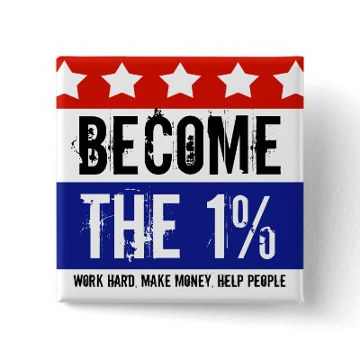Become the One Percent, Anti-Occupy Wall Street Pins by cutencomfy