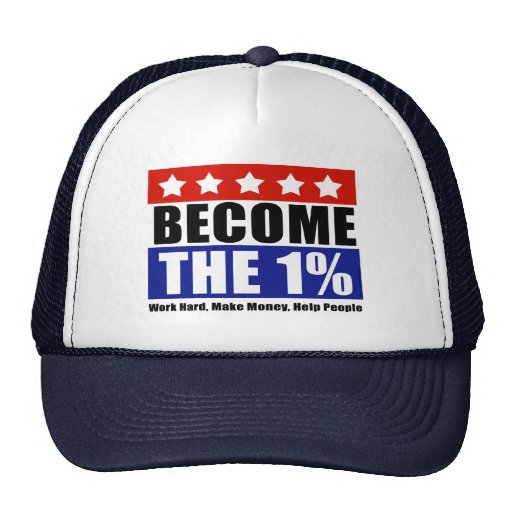 Become the One Percent, Anti-Occupy Wall Street Hats
