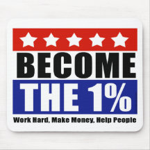 Become the One Percent, Anti-Occupy Wall Street Mousepads