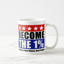 Become the One Percent, Anti-Occupy Wall Street Mug