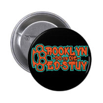 Bed Stuy Do or Die buttons