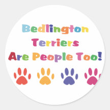 Bedlington Terriers Are People Too Round Stickers