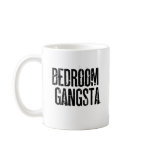 Bedroom Gangsta mugs