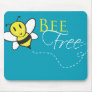 Bee Free Inspirational Design Mouse Pad