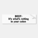 Beef Rotting in Your Colon Bumper Stickers