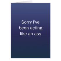 Been Acting Like An Ass Cards