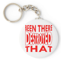 Been There Destroyed That Key Chain