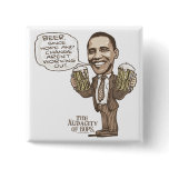 Beer because Hope Change Aren't Working Pinback Buttons
