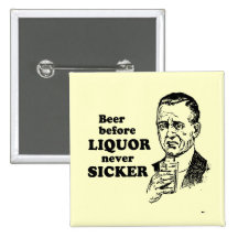 BEER BEFORE LIQUOR PINBACK BUTTON