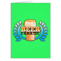BEER FANATIC design Greeting Cards