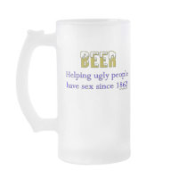 Beer, helping ugly people have sex since 1862! coffee mug