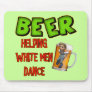Beer Helping White Men Dance T-shirts Gifts Mouse Mats