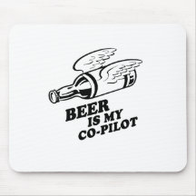 BEER IS MY COPILOT MOUSE PADS