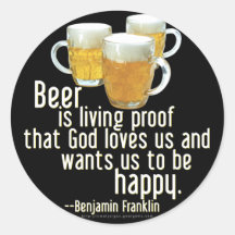Beer is Proof (Franklin) Round Stickers