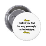 Beer Makes You Feel Pin