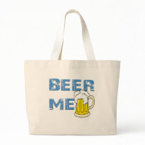 beer me funny tote bags