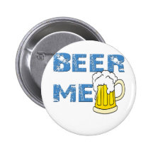 beer me funny buttons