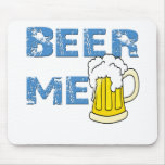 beer me funny mouse pad