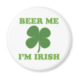 Beer Me Im Irish Magnet