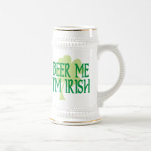 Beer Me I'm Irish Stein Coffee Mug