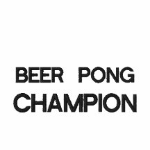 Beer Pong Champion
