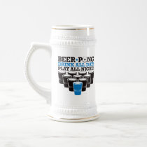 Beer Pong Drink All Day Play All Night - Blue Mug