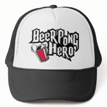 Beer Pong Hero Trucker Hat