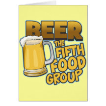 Beer: The Fifth Food Group T-Shirts & Gifts Greeting Card
