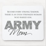 Behind Every Strong Soldier 1 Mousepad