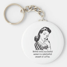 Behind every successful woman... keychain