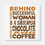 Behind Every Successful Woman Magnet