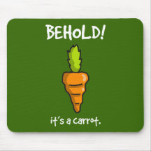 Behold the Carrot Mouse Pad