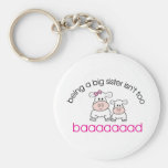 Being A Big Sister Isn't Bad Key Chains