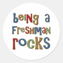 Being A Freshman Rocks Round Sticker