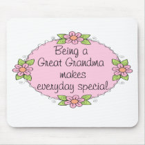 Being a Great grandma makes everyday Special Mouse Pads