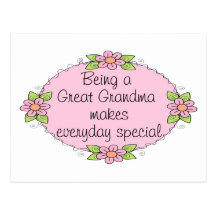 Being a Great grandma makes everyday Special Postcards
