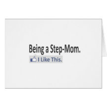 Being a Step-Mom...I Like This Card