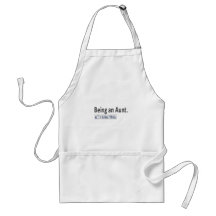 Being an Aunt...I Like This Apron