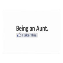 Being an Aunt...I Like This Post Cards