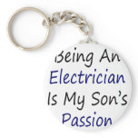 Being An Electrician Is My Son's Passion Key Chains