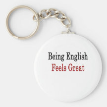 Being English Feels Great Key Chains