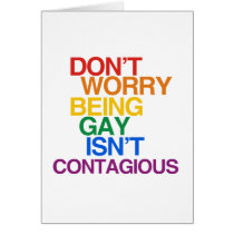 BEING GAY ISN'T CONTAGIOUS