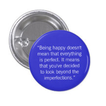“Being happy doesn't mean that eve... - Customized Pin